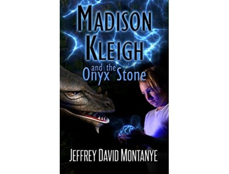 Livro Madison Kleigh and the Onyx Stone de Jeffrey David Montanye (Inglês)