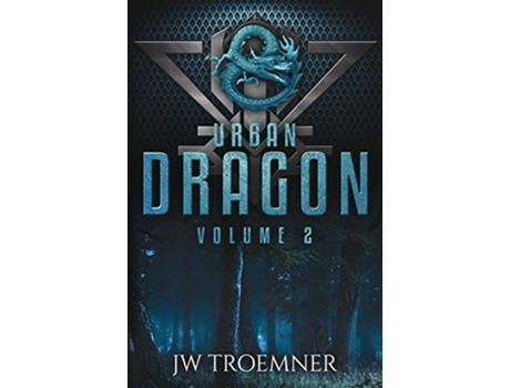 Livro Urban Dragon Volume 2 de J W Troemner (Inglês)