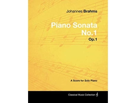 Livro Johannes Brahms Piano Sonata No1 Op1 A Score for Solo Piano de Johannes Brahms (Inglês)