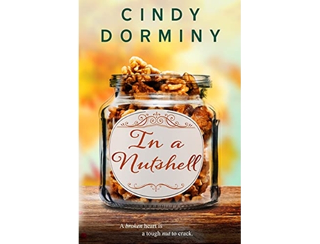 Livro In a Nutshell Small Town Trouble de Cindy Dorminy (Inglês)