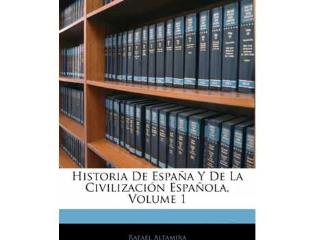 Livro Historia De España Y De La Civilización Española, Volume 1 de Rafael Altamira (Espanhol)