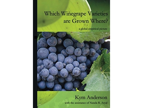 Livro Which Winegrape Varieties are Grown Where a global empirical picture de Kym Anderson (Inglês)