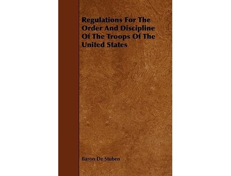 Livro Regulations for the Order and Discipline of the Troops of the United States de Baron Von Stuben (Inglês)