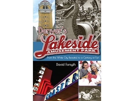 Livro Denvers Lakeside Amusement Park de David Forsyth (Inglês)