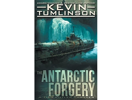 Livro The Antarctic Forgery Dan Kotler de Kevin Tumlinson (Inglês)