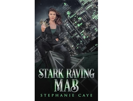 Livro Stark Raving Mab de Stephanie Caye (Inglês)