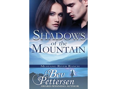 Livro Shadows of the Mountain Mustang River Ranch de Bev Pettersen (Inglês)