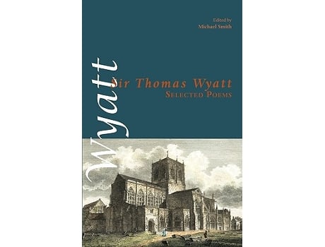 Livro Selected Poems Shearsman Classics de Sir Thomas Wyatt (Inglês)