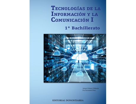 Livro Tecnologías De La Información Y Comunicación I - 1º Bachillerato de Gómez Gilaberte, Arturo (Espanhol)