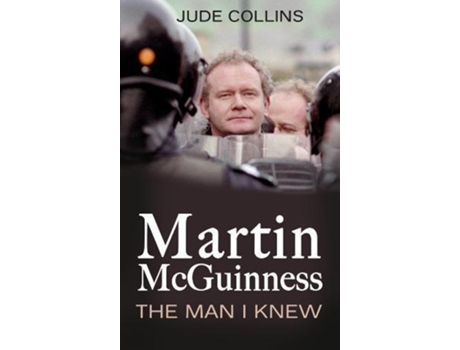 Livro Martin McGuinness The Man I Knew de Jude Collins (Inglês)