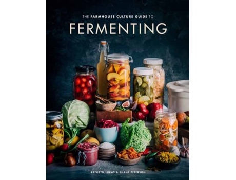 Livro the farmhouse culture guide to fermenting de kathryn lukas,shane peterson (inglês)