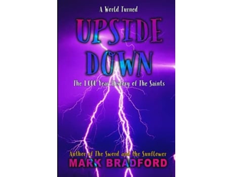 Livro Upside Down The 1000 Year History of the Saints The Sword and the Sunflower de Mark Bradford (Inglês)