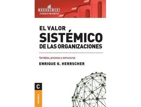 Livro El Valor Sistemico De Las Organizaciones de Enrique Herrscher (Espanhol)