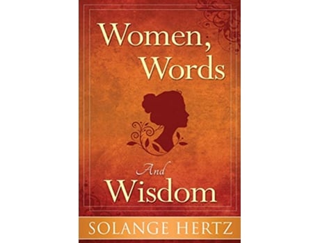 Livro Women Words Wisdom de Solange Hertz (Inglês)