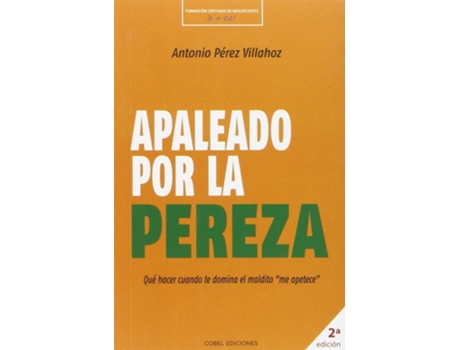 Livro Apaleado Por La Pereza de Antonio Pérez Vilahoz (Espanhol)