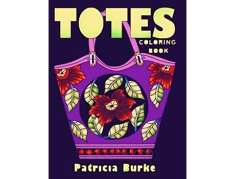 Livro TOTES Coloring Book de Patricia Burke (Inglês)