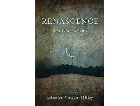 Livro Renascence and Other Poems de Edna St Vincent Millay (Inglês - Capa Dura)