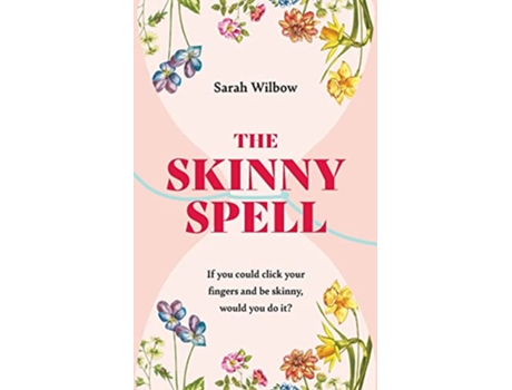 Livro The Skinny Spell de Sarah Wilbow (Inglês)