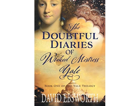 Livro Doubtful Diaries of Wicked Mistress Yale de David Ebsworth (Inglês)