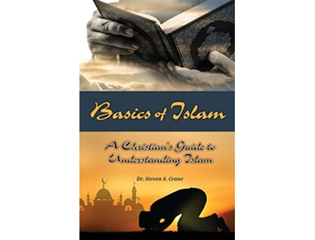 Livro Basics of Islam A Christians Guide to Understanding Islam de Dr Steven A Crane (Inglês)