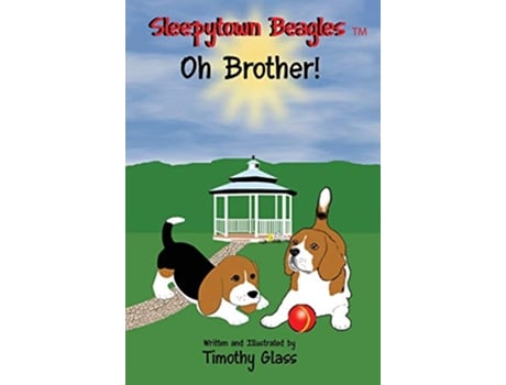 Livro Sleepytown Beagles Oh Brother de Timothy Glass (Inglês)