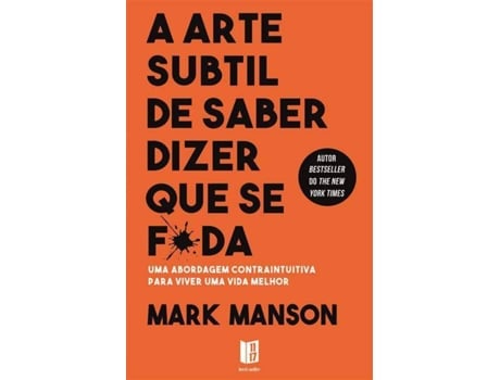 Livro A Arte Subtil de Saber Dizer que Se F*da de Mark Manson (Português)