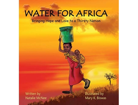 Livro Water for Africa Bringing Hope and Love to a Thirsty Nation de Natalie McNee (Inglês)