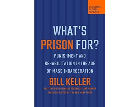 Livro Whats Prison For? de Bill Keller (Inglês)