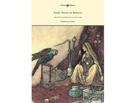 Livro FolkTales of Bengal With 32 Illustrations in Colour by Warwick Goble de Behari Day (Inglês)