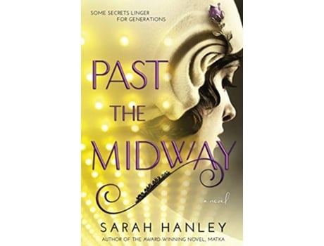 Livro Past the Midway de Sarah Hanley (Inglês)