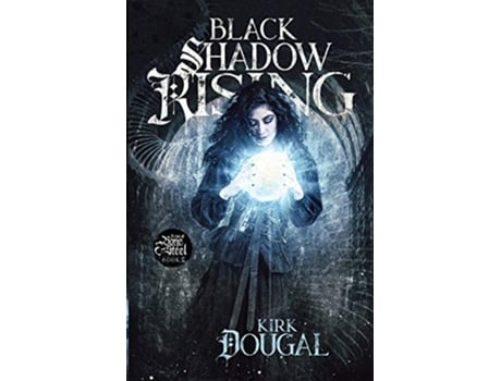 Livro Black Shadow Rising A Tale of Bone and Steel Two de Kirk Dougal (Inglês)