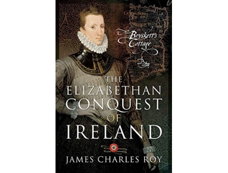 Livro the elizabethan conquest of ireland de james charles roy (inglês)