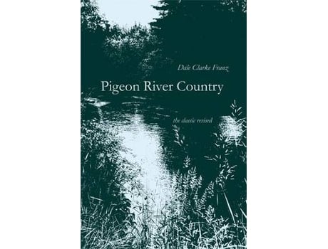 Livro pigeon river country de dale clarke franz (inglês)