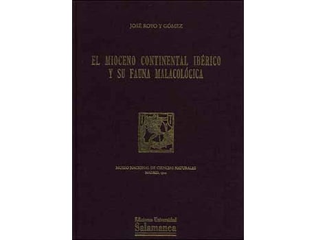 Livro Mioceno Continental Iberico Y Su Fauna Malacológica de Royo Gomez Jose (Espanhol)