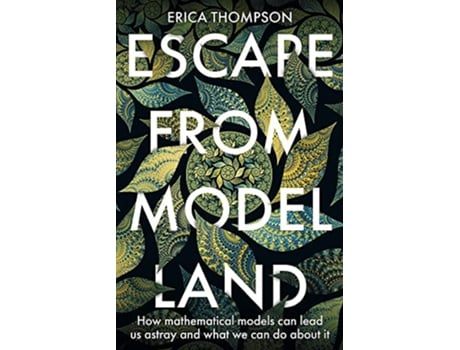 Livro Escape from Model Land de Thompson e Erica (Inglês)