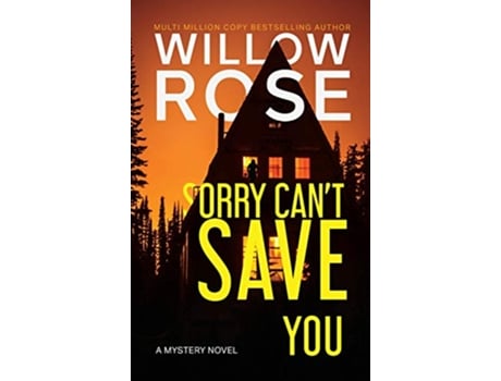 Livro Sorry Cant Save You A Mystery Novel de Willow Rose (Inglês)