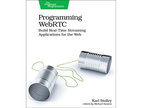 Livro Programming WebRTC de Karl Stolley (Inglês)