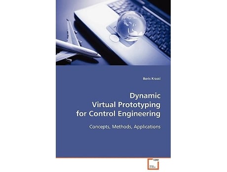 Livro Dynamic Virtual Prototyping for Control Engineering Concepts Methods Applications de Boris Krassi (Inglês)