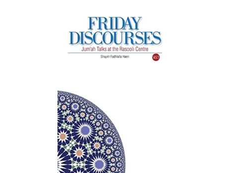 Livro Friday Discourses Volume 1 de Shaykh Fadhlalla Haeri (Inglês)