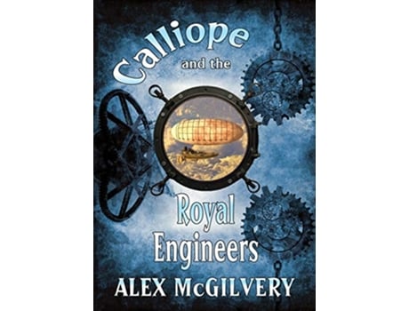 Livro Calliope and the Royal Engineers de Alex Mcgilvery (Inglês)