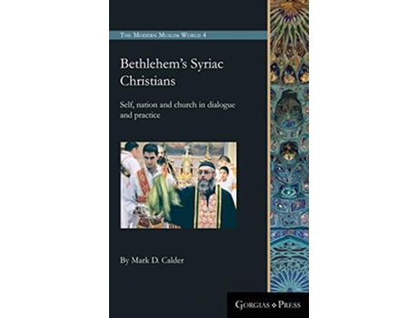 Livro Bethlehems Syriac Christians de Mark D Calder (Inglês - Capa Dura)