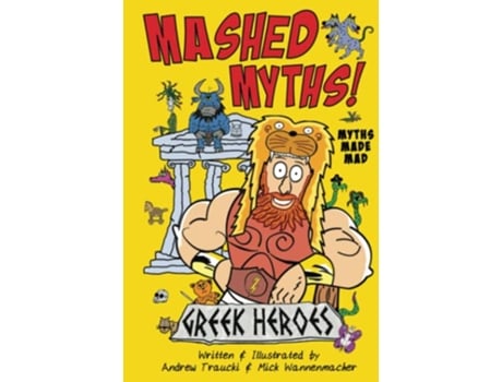 Livro MASHED MYTHS Greek Heroes de Mick Wannenmacher Andrew Traucki (Inglês)