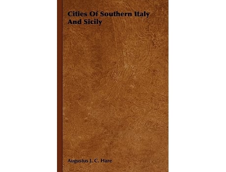 Livro Cities of Southern Italy and Sicily de Augustus John Cuthbert Hare (Inglês)