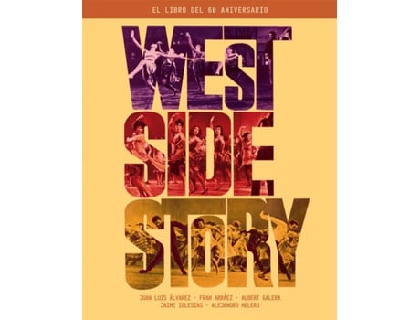 Livro West Side Story. El Libro Del 60 Aniversario de Juan Luis Álvarez (Espanhol)