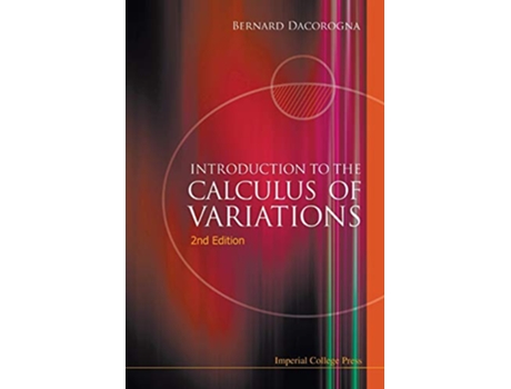 Livro Introduction To The Calculus Of Variations 2Nd Edition de Bernard Dacorogna (Inglês)