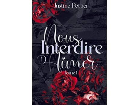 Livro Nous interdire daimer tome 1 French Edition de Justine Pottier (Francês)