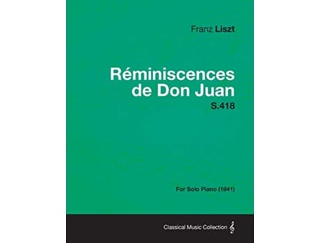 Livro Reminiscences De Don Juan S.418 For Solo Piano de Franz Liszt (Inglês)