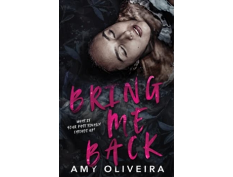 Livro Bring Me Back An Agegap Romance de Oliveira Amy (Inglês)