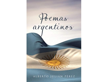 Livro Poemas argentinos Spanish Edition de Alberto Julián Pérez (Espanhol)