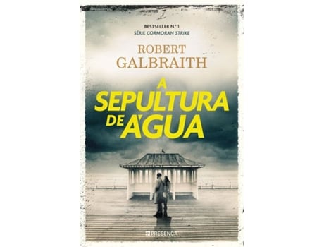 Livro A SEPULTURA DE ÁGUA de Robert Galbraith (Português)